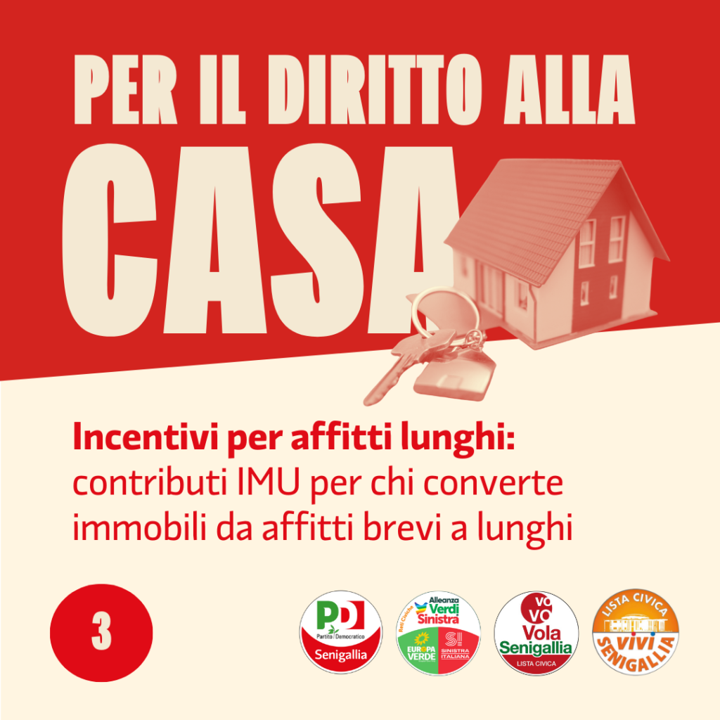 PER IL DIRITTO ALLA CASA Incentivi per affitti lunghi: contributi IMU per chi converte immobili da affitti brevi a lunghi