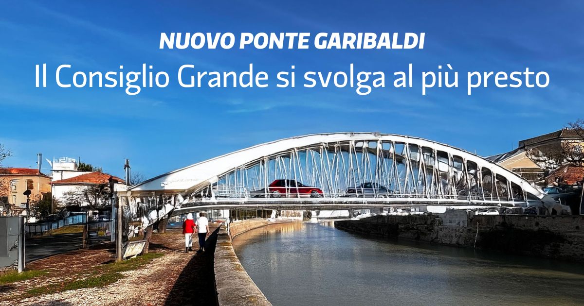 Il Consiglio Grande sul nuovo Ponte Garibaldi si svolga al più presto